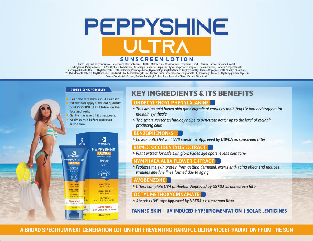 PEPPYSHINE ULTRA SUNSCREEN LOTION - Water, Octyl methoxycinnamate, Octocrylene,Benzophenon-3, Methyl Methacrylate Crosspolymer,Propylene Glycol, Titanium Dioxide, Cetearyl Alcohol,Undecylenoyl Phenylalanine, C14-22Alcohols, Avobenzone, Diisopropyl Sebacate, Propylene Glycol Dicaprylate/Dicaprate, Cyclomethicone, Isodecyl Neopentanoate, Diisopropyl Adipate, C12-15 Alkyl Benzoate, Triethanolamine, Phenoxyethanol, Hydroxyethyl Acrylate/Sodium Acryloyldimethyl Taurate Copolymer, C20-22 Alkyl phosphate, C20-C22 alcohols, C12-20 Alkyl Glucoside, Disodium EDTA, Acacia Senegal Gum, Xanthan Gum, Isohexadecane, Polysorbate 60, Tocopheryl Acetate, Ethylhexylglycerin, Glycerin, Rumex Occidentalis Extract, Sodium Palmitoy! Proline, Nymphaea alba Flower Extract, Citric Acid. | Intralife Pharmaceuticals - thumbnail 2